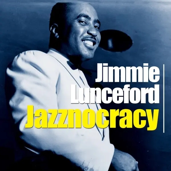 Album artwork for Jazznocracy by Jimmie Lunceford