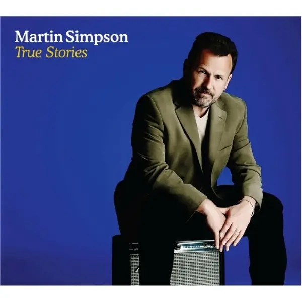 Album artwork for True Stories by Martin Simpson