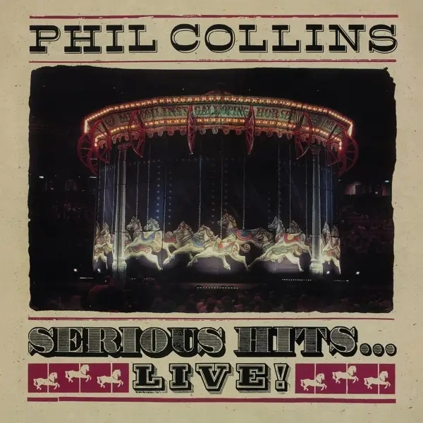 Album artwork for Serious Hits...Live! by Phil Collins