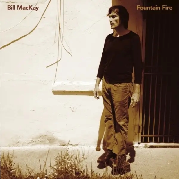 Album artwork for Fountain Fire by Bill Mackay