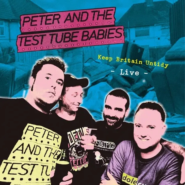 Album artwork for Keep Britain Untidy by Peter and the Test Tube Babies