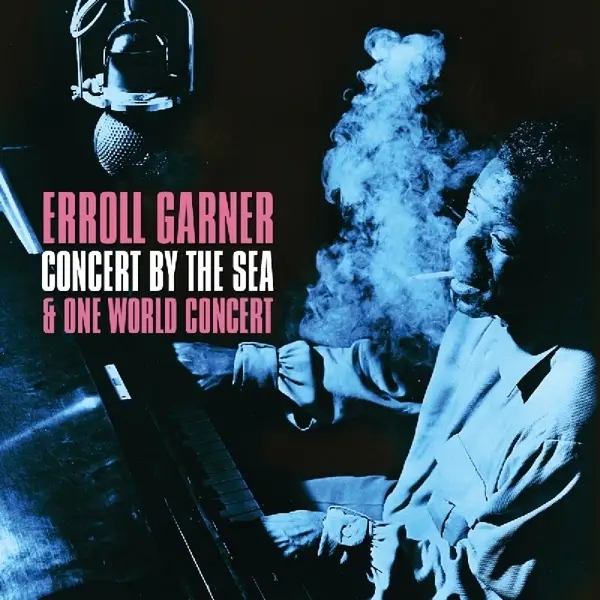 Album artwork for Concert By The Sea & One World Concert by Erroll Garner