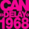 Album Artwork für Delay 1968 von Can