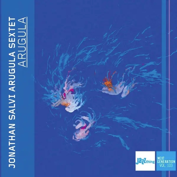 Album artwork for Arugula - Jazz Thing Next Generation Vol. 103 by Jonathan Salvi Arugula Sextet