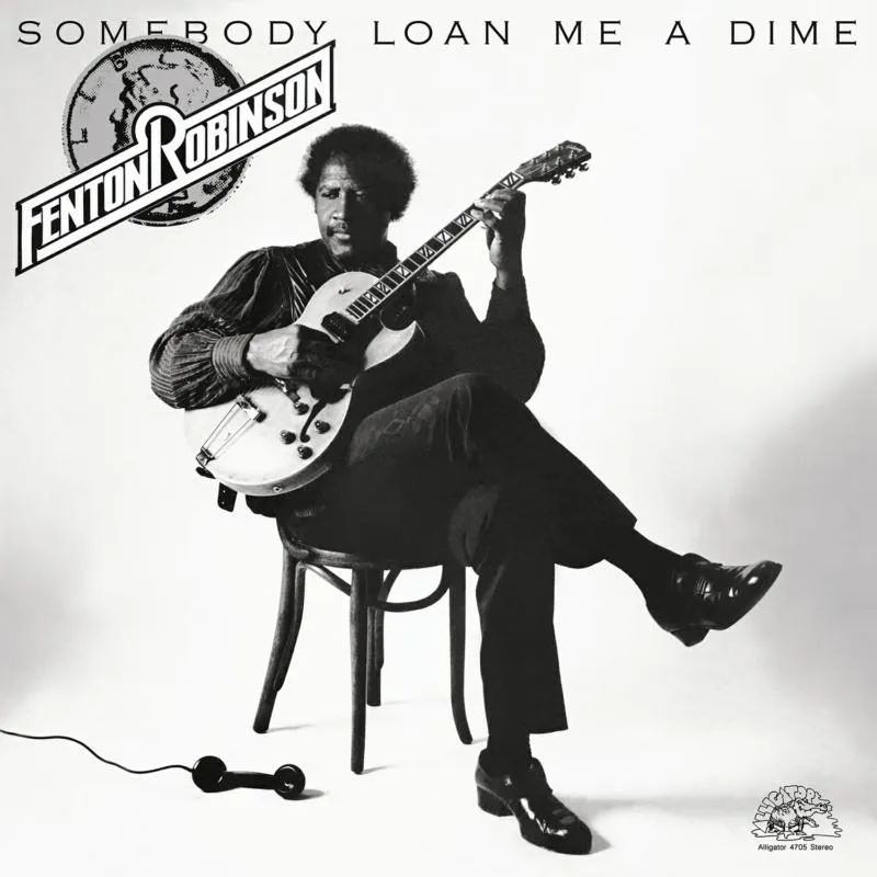 Album artwork for Somebody Loan Me A Dime by Fenton Robinson