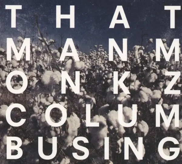 Album artwork for Columbusing by Thatmanmonkz