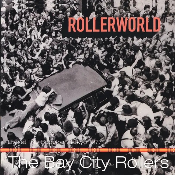 Album artwork for Rollerworld-Live At The Budokan,Tokyo 1977 by Bay City Rollers