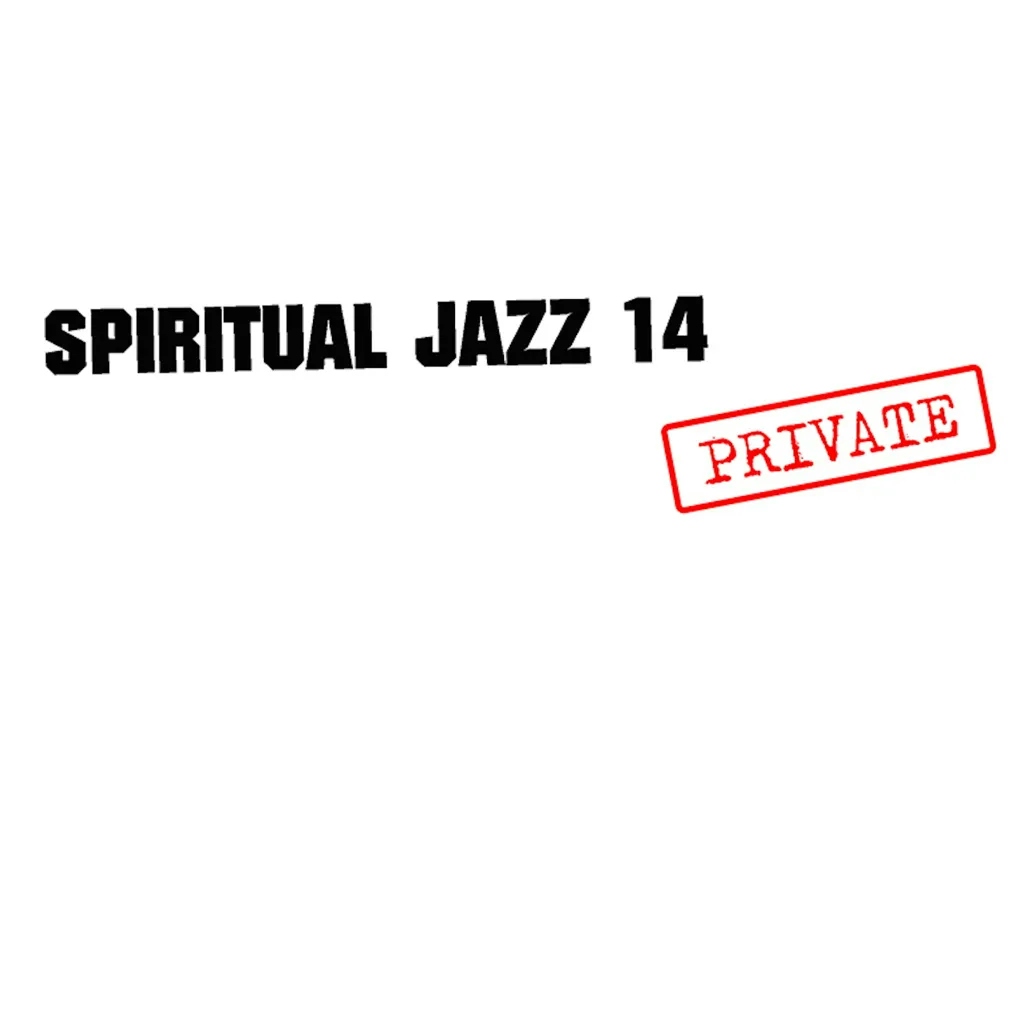 Album artwork for Spiritual Jazz 14: Private by Various