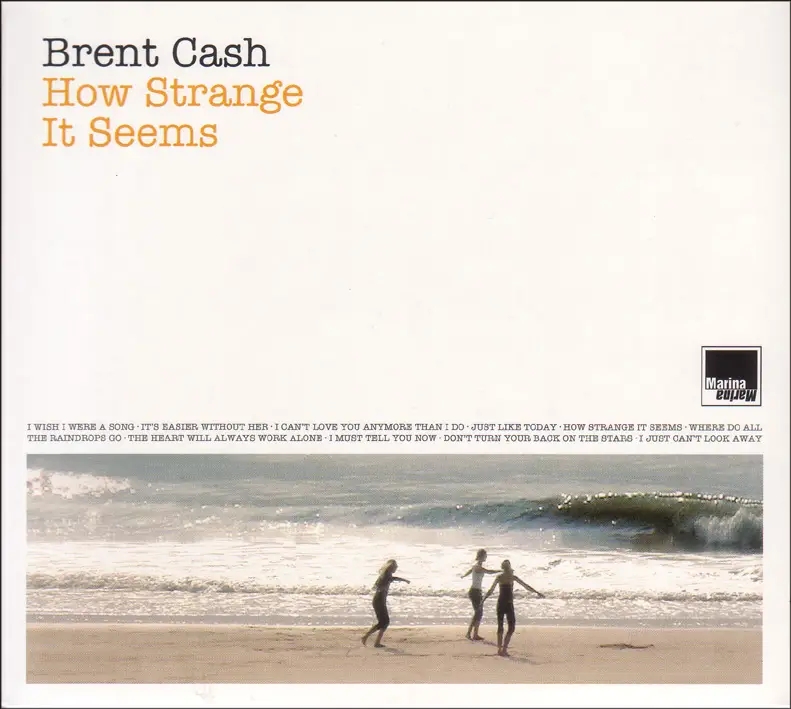 Album artwork for How Strange It Seems by Brent Cash