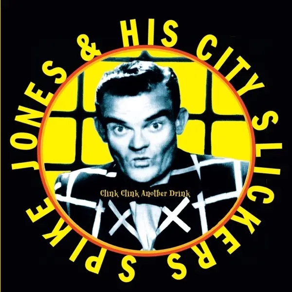Album artwork for Clink Clink Another Drink by Spike Jones