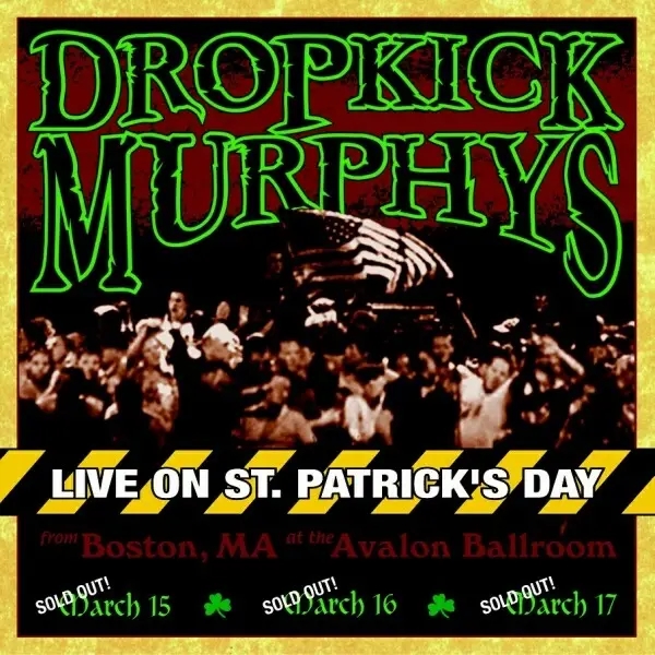 Album artwork for Live On St.Patrick's Day by Dropkick Murphys