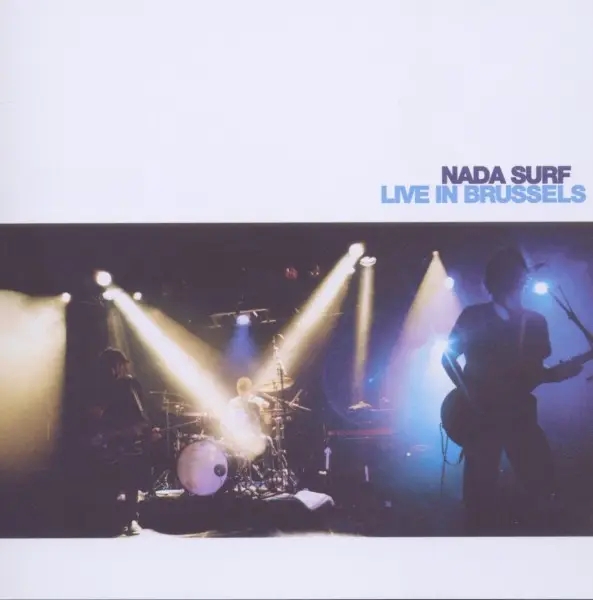 Album artwork for Live In Brussels by Nada Surf