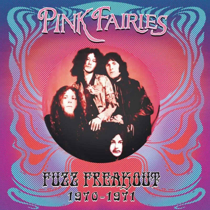 Album artwork for Fuzz Freakout 1970-1971 by Pink Fairies