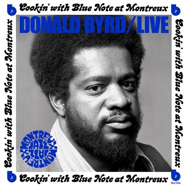 Album artwork for Live: Cookin' With Blue Note At Montreux by Donald Byrd