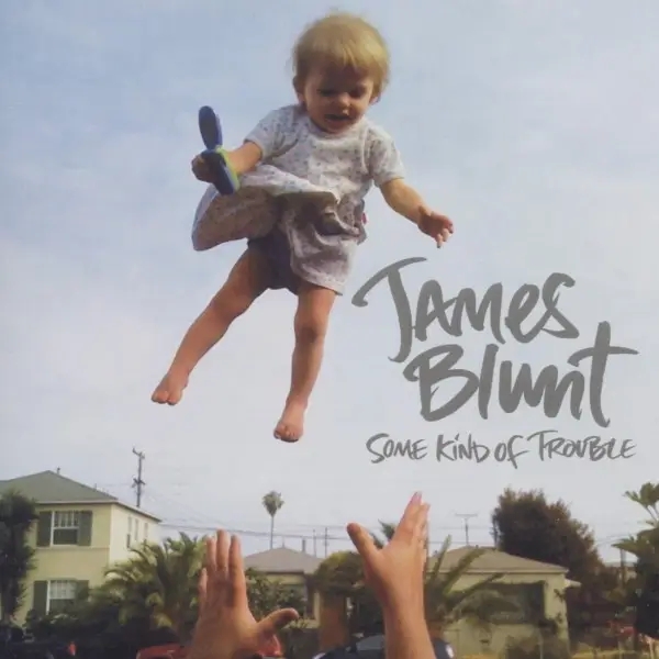 Album artwork for Some Kind Of Trouble by James Blunt