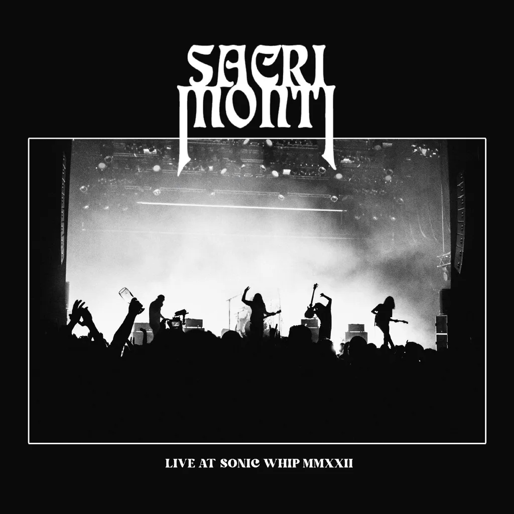 Album artwork for Live At Sonic Whip MMXXII by Sacri Monti