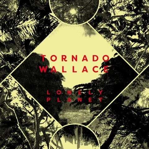 Album artwork for Lonely Planet by Tornado Wallace