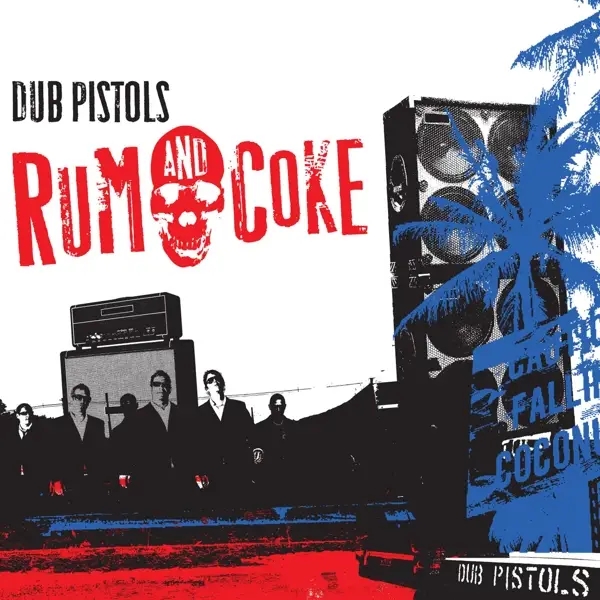 Album artwork for Rum And Coke by Dub Pistols