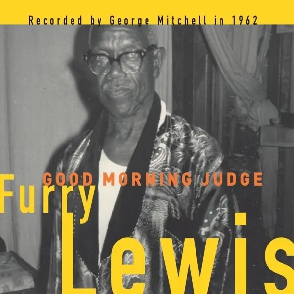 Album artwork for Good Morning Judge by Furry Lewis