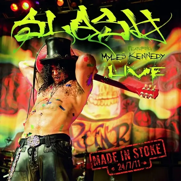 Album artwork for Made In Stoke 24/7/11 by Slash