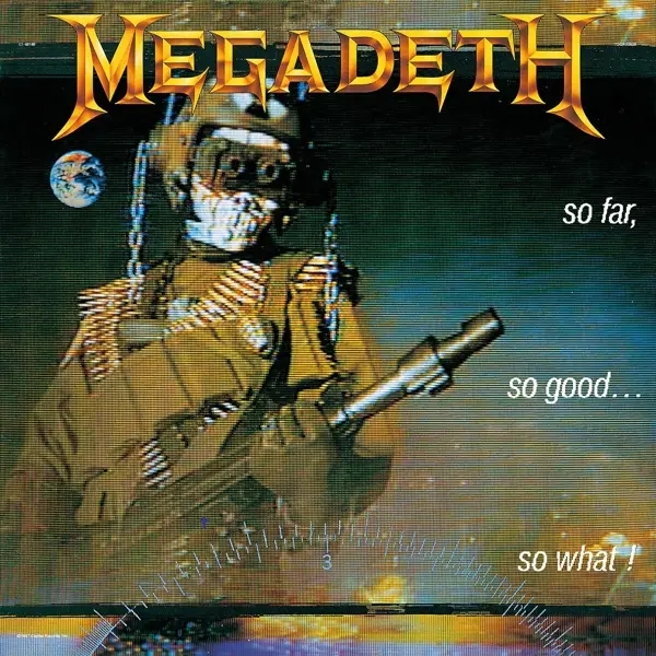 Album artwork for SO Far, SO Good... SO What! by Megadeth