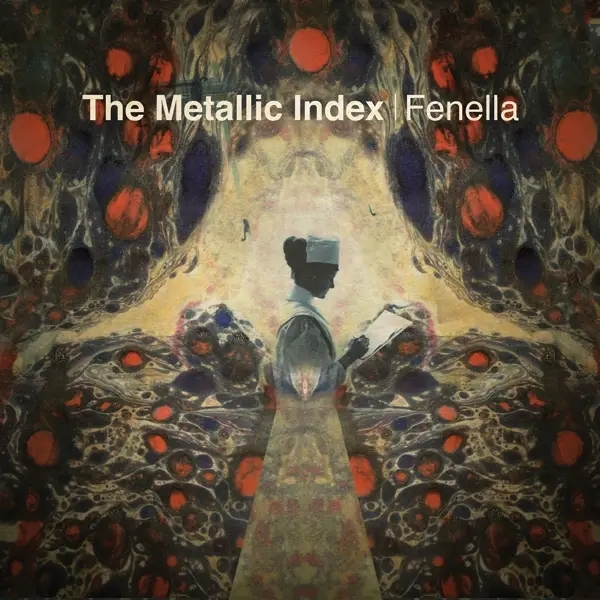 Album artwork for The Metallic Index by Fenella