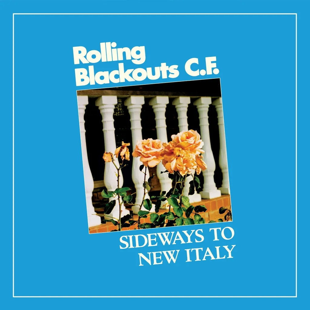 Album artwork for Sideways to New Italy by Rolling Blackouts Coastal Fever