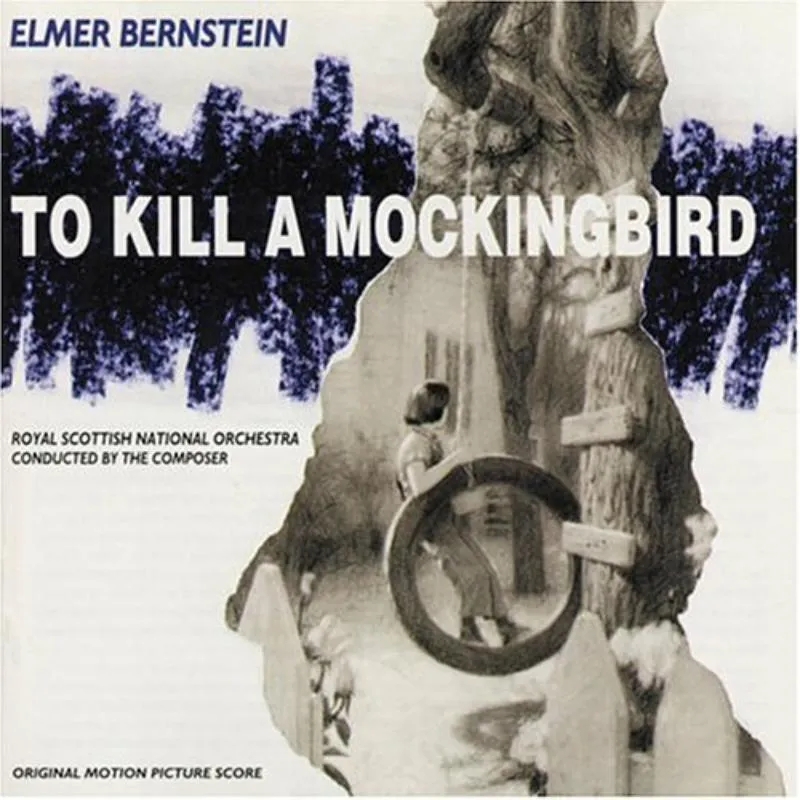Album artwork for To Kill A Mockingbird by Elmer Bernstein