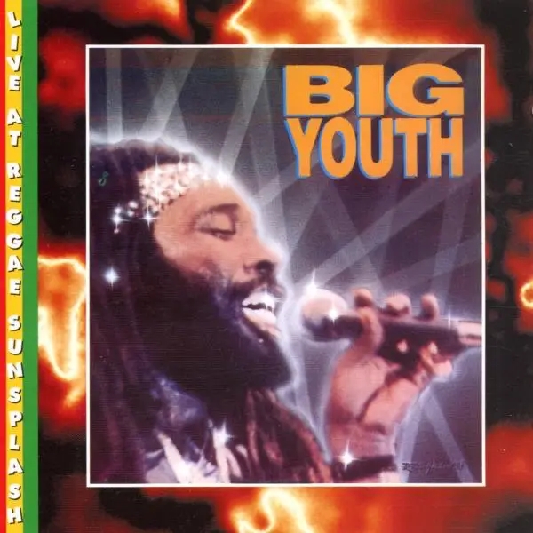 Album artwork for Live At Reggae Sunsplash by Big Youth