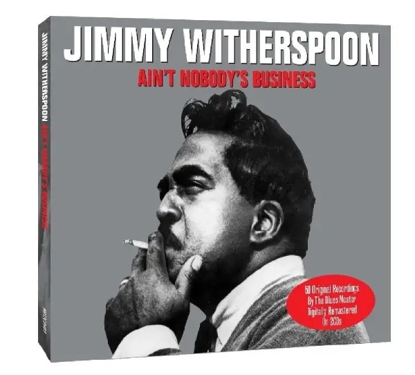 Album artwork for Ain't Nobody's Business by Jimmy Witherspoon
