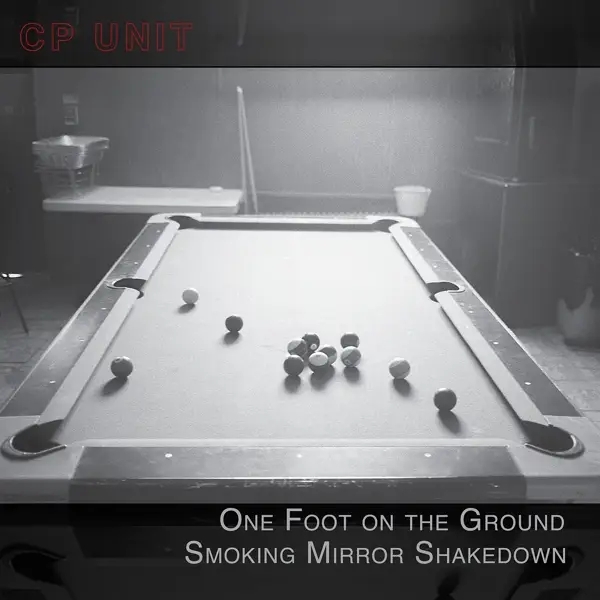 Album artwork for One Foot On The Ground Smoking Mirror Shakedown by CP Unit