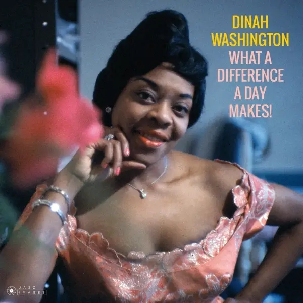 Album artwork for What A Difference A Day Makes by Dinah Washington