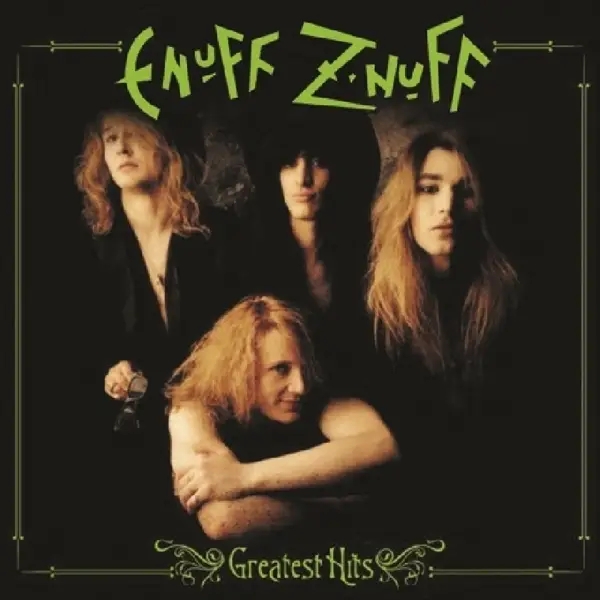 Album artwork for Greatest Hits by Enuff Z'Nuff