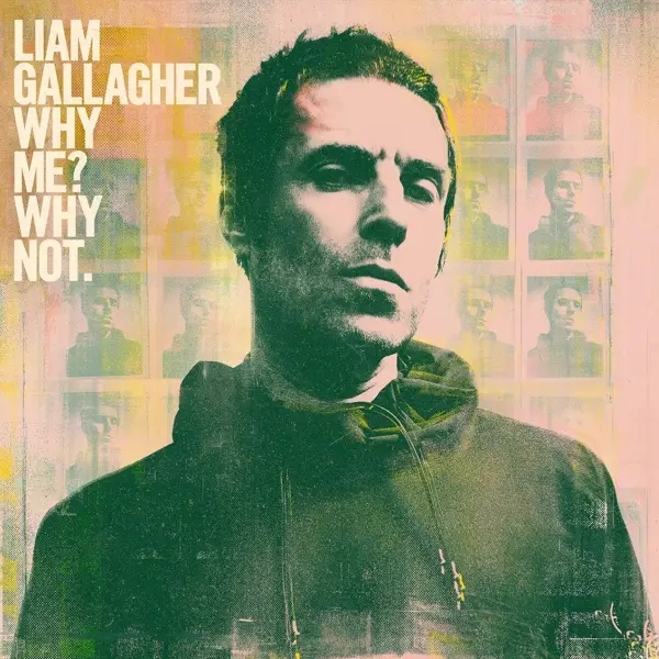 Album artwork for Why Me? Why Not. by Liam Gallagher
