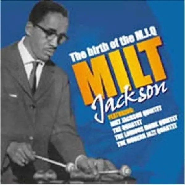 Album artwork for Birth Of The Modern Jazz by Milt Jackson