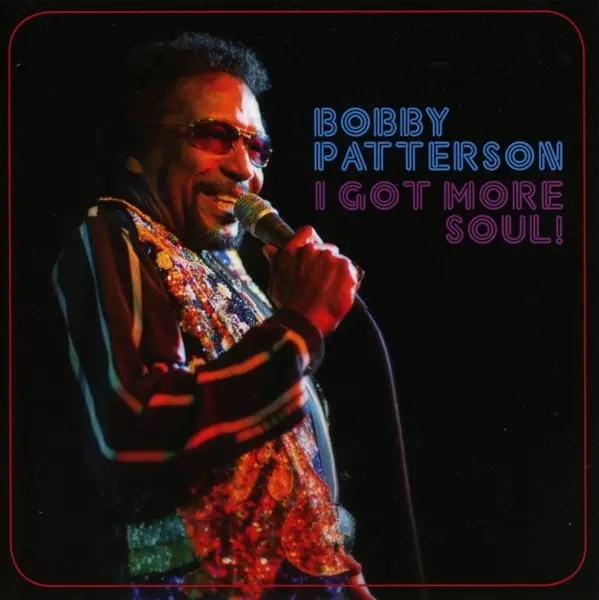 Album artwork for I Got More Soul! by Bobby Patterson