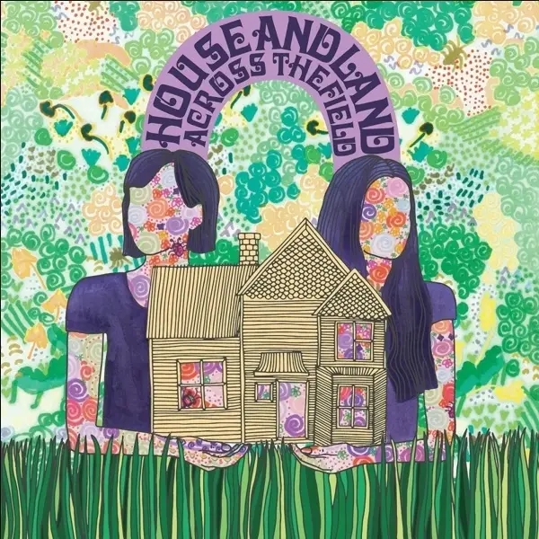 Album artwork for Across The Field by House And Land