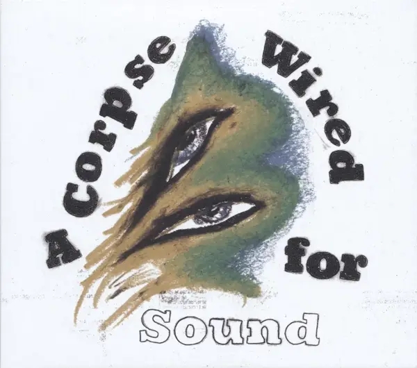 Album artwork for A Corpse Wired For Sound by Merchandise