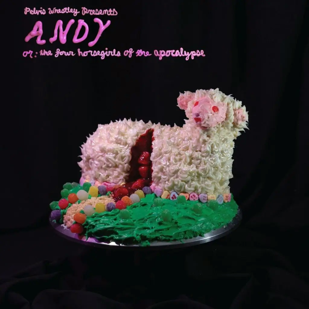Album artwork for ANDY, or: the Four Horsegirls of the Apocalypse by Pelvis Wrestley