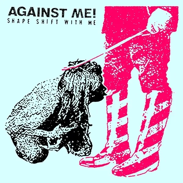 Album artwork for Shape Shift With Me by Against Me!
