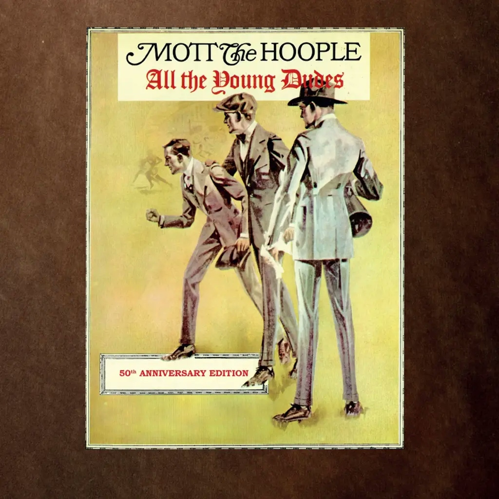 Album artwork for All The Young Dudes (50th Anniversary) by Mott The Hoople