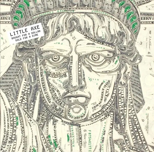 Album artwork for Bought For A Dollar,Sold For A Dime by Little Axe