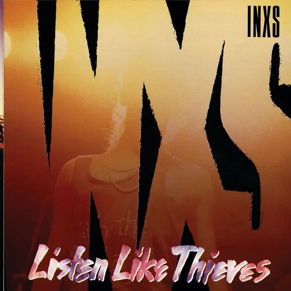 Album artwork for LISTEN LIKE THIEVES by INXS