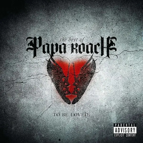 Album artwork for To Be Loved: The Best Of Papa Roach by Papa Roach