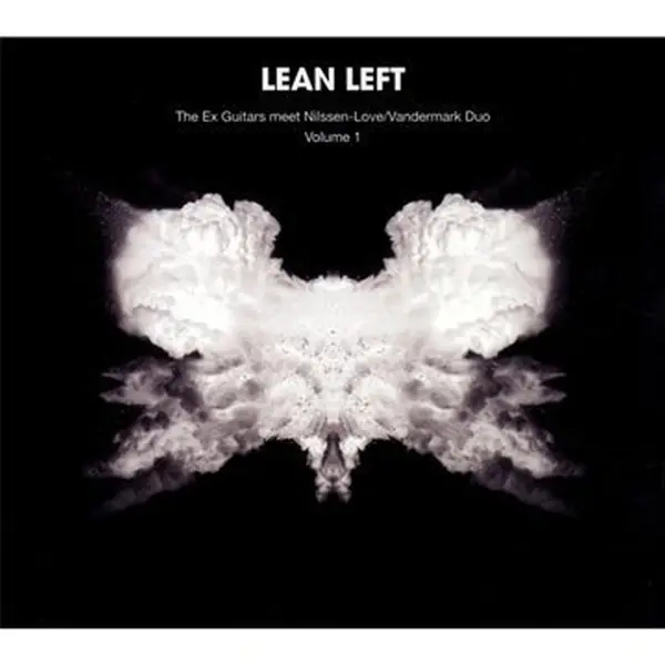 Album artwork for The Ex Guitars meet Nilssen-Love/Vandermark Duo by Lean Left
