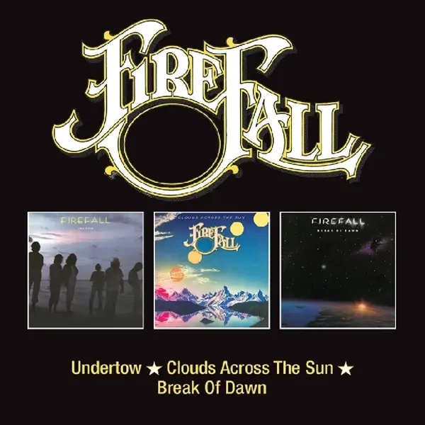 Album artwork for Undertow/Clouds Across The Sun/Break Of Dawn by Firefall