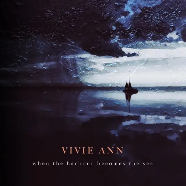 Album artwork for When The Harbour Becomes The Sea by Vivie Ann
