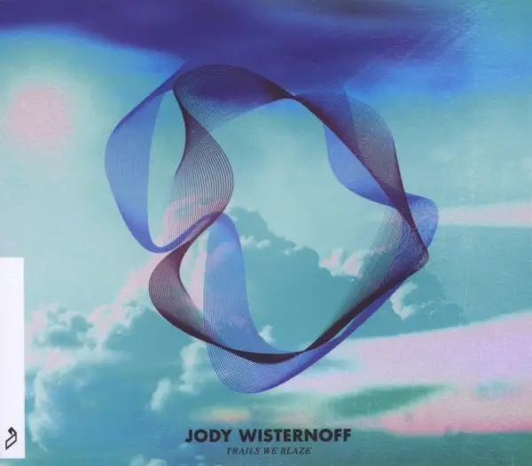 Album artwork for Trails We Blaze by Jody Wisternoff
