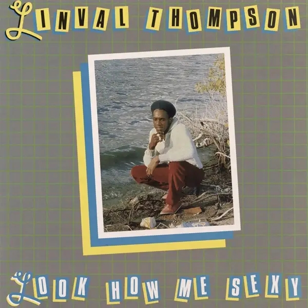 Album artwork for Look How Me Sexy by Linval Thompson