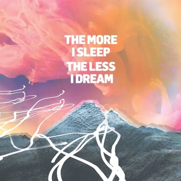 Album artwork for More I Sleep The Less I Dream by We Were Promised Jetpacks